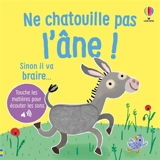 Ne chatouille pas l'âne ! : sinon il va braire... - Sam Taplin