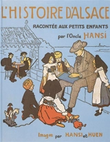L'Histoire d'Alsace racontée aux petits enfants - Hansi