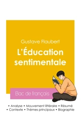 Réussir son Bac de français 2026 : Analyse du roman L'Education sentimentale de Gustave Flaubert - Gustave Flaubert