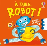 A table, robot ! - Anna Milbourne