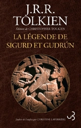 La légende de Sigurd et Gudrun - John Ronald Reuel Tolkien