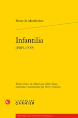 Infantilia (1905-1909) - Henry de Montherlant