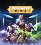 The Art of Star Wars : The High Republic : Volume II Vol. 2 - Baver, Kristin