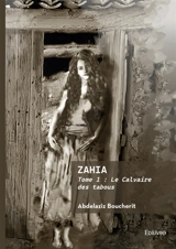 Zahia : Tome 1 - Abdelaziz Boucherit