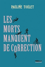 Les morts manquent de correction - Pauline Toulet