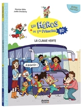Les héros de 1re primaire BD. La classe verte : super débutant - Maxime Gillio