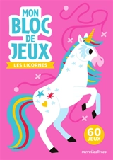 Les licornes : 60 jeux - Monsieur Dupont