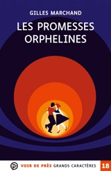 Les promesses orphelines - Gilles Marchand