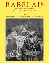 Rabelais : Tome 2 : Retranscrit en Français moderne, illustré par Gustave Doré - François Rabelais