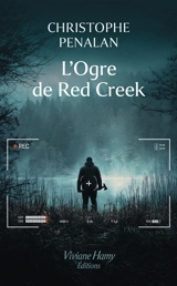L'ogre de Red Creek - Christophe Penalan