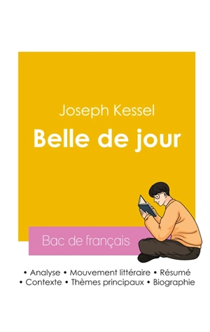 Réussir son Bac de français 2026 : Analyse du roman Belle de jour de Joseph Kessel - Joseph Kessel