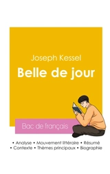 Réussir son Bac de français 2026 : Analyse du roman Belle de jour de Joseph Kessel - Joseph Kessel