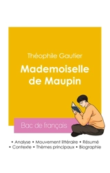Réussir son Bac de français 2026 : Analyse du roman Mademoiselle de Maupin de Théophile Gautier - Gautier, Theophile