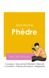 Réussir son Bac de français 2026 : Analyse de la pièce de théâtre Phèdre de Jean Racine - Racine, Jean
