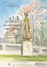 L'amour du chef d'oeuvre de la Nature : et autres récits - Gustave Desarnaulds