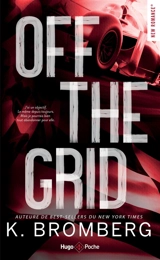 Full throttle series. Vol. 1. Off the grid - Kay Bromberg