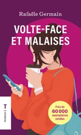 Volte-face et malaises - Rafaële Germain