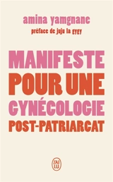 Manifeste pour une gynécologie post-patriarcat - Amina Yamgnane