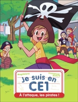 Je suis en CE1. A l'attaque, les pirates ! - Magdalena