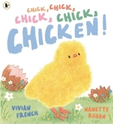 Chick, Chick, Chick, Chick, Chicken ! - Vivian French