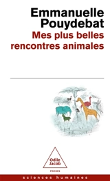 Mes plus belles rencontres animales - Emmanuelle Pouydebat