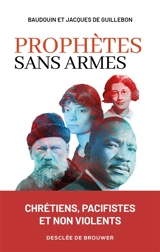Prophètes sans armes - Baudouin de Guillebon