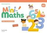 Mini-maths MS : cahier de consolidation : nouveau programme - Anne Drapeau-Grès