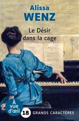 Le désir dans la cage - Alissa Wenz