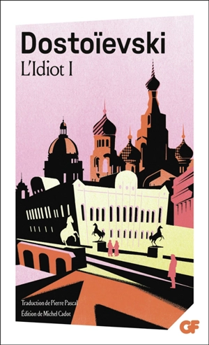 L'idiot. Vol. 1 - Fédor Dostoievski