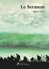 Le Serment - Robert Yvelin