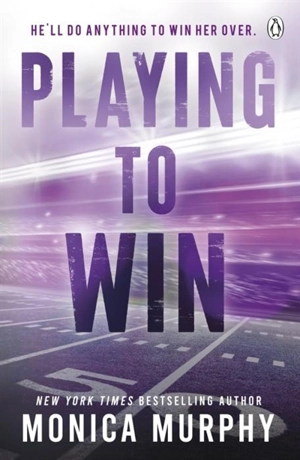 Playing To Win - Monica Murphy