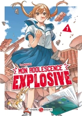 Mon adolescence explosive. Vol. 1 - Tao Nohara