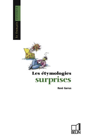 Les Etymologies surprises - René Garrus