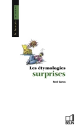Les Etymologies surprises - René Garrus