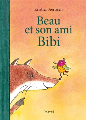 Beau et son ami Bibi - Kristien Aertssen