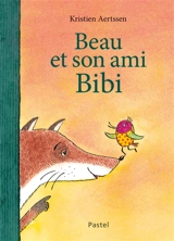 Beau et son ami Bibi - Kristien Aertssen