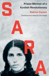 Sara : Prison Memoir of a Kurdish Revolutionary - Cansiz, Sakine