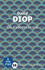 Où s'adosse le ciel - David Diop