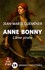 Anne Bonny : l'âme pirate - Jean-Marie Quéméner
