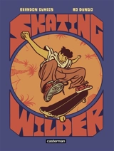Skating wilder - Brandon Dumais