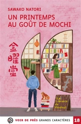 La librairie du vendredi. Vol. 1. Un printemps au goût de mochi - Sawako Natori