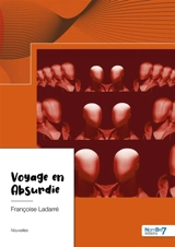 Voyage en Absurdie - Françoise Ladarré
