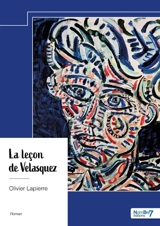 La leçon de Velasquez - Lapierre, Olivier