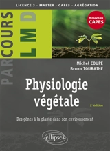 Physiologie végétale : des gènes à la plante dans son environnement : nouveau capes - Michel Coupé