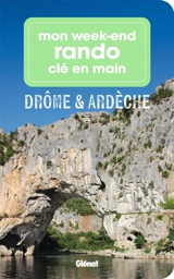 Mon week-end rando clé en main Drôme & Ardèche - Marie-Hélène Paturel