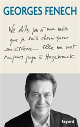 Ne dites pas à ma mère que je suis chroniqueur sur CNews... elle me croit toujours juge à Hazebrouck - Georges Fenech