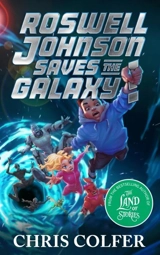 Roswell Johnson Saves the Galaxy ! Vol. 2 - Chris Colfer