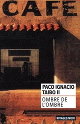 Ombre de l'ombre - Paco Ignacio Taibo