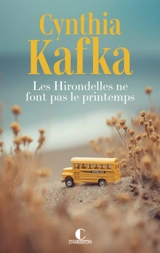 Les hirondelles ne font pas le printemps - Cynthia Kafka