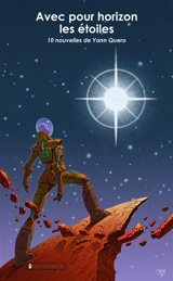 Avec pour horizon les étoiles - Yann Quero